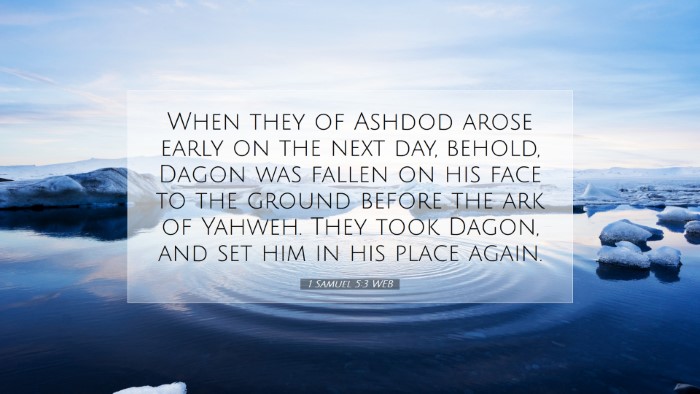 Picture 07 - 1 Samuel 5:3 WEB Desktop Wallpaper - When they of Ashdod arose early on the next day, - Desktop Bible Verse Wallpaper