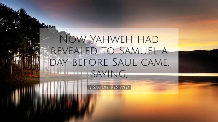Picture 07 - 1 Samuel 9:15 WEB Desktop Wallpaper - Now Yahweh had revealed to Samuel a day before - Desktop Bible Verse Wallpaper