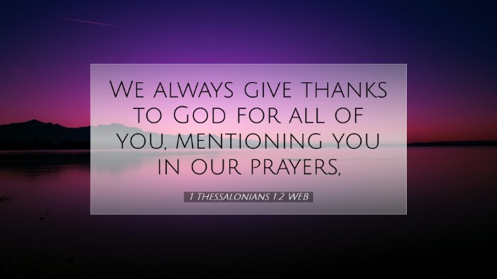 Picture 07 - 1 Thessalonians 1:2 WEB Desktop Wallpaper - We always give thanks to God for all of you, - Desktop Bible Verse Wallpaper