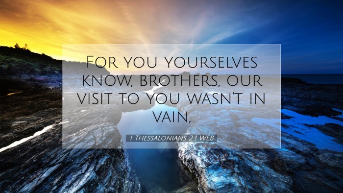Picture 07 - 1 Thessalonians 2:1 WEB Desktop Wallpaper - For you yourselves know, brothers, our visit to - Desktop Bible Verse Wallpaper