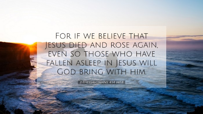 Picture 07 - 1 Thessalonians 4:14 WEB Desktop Wallpaper - For if we believe that Jesus died and rose again, - Desktop Bible Verse Wallpaper