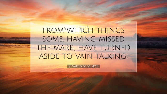Picture 07 - 1 Timothy 1:6 WEB Desktop Wallpaper - from which things some, having missed the mark, - Desktop Bible Verse Wallpaper
