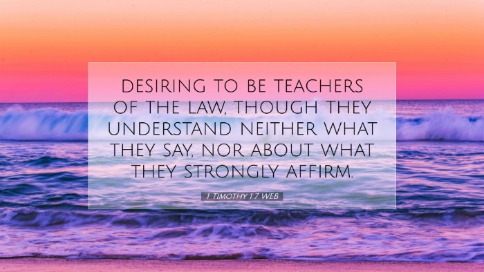 Picture 07 - 1 Timothy 1:7 WEB Desktop Wallpaper - desiring to be teachers of the law, though they - Desktop Bible Verse Wallpaper