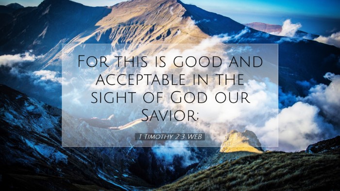 Picture 07 - 1 Timothy 2:3 WEB Desktop Wallpaper - For this is good and acceptable in the sight of - Desktop Bible Verse Wallpaper