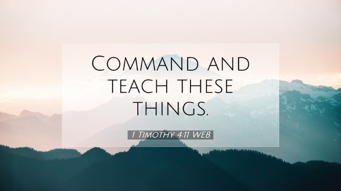 Picture 07 - 1 Timothy 4:11 WEB Desktop Wallpaper - Command and teach these - Desktop Bible Verse Wallpaper