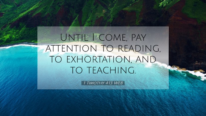 Picture 07 - 1 Timothy 4:13 WEB Desktop Wallpaper - Until I come, pay attention to reading, to - Desktop Bible Verse Wallpaper