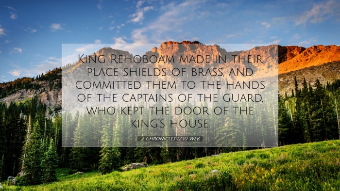 Picture 07 - 2 Chronicles 12:10 WEB Desktop Wallpaper - King Rehoboam made in their place shields of - Desktop Bible Verse Wallpaper