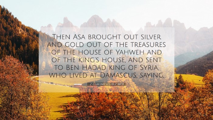 Picture 07 - 2 Chronicles 16:2 WEB Desktop Wallpaper - Then Asa brought out silver and gold out of the - Desktop Bible Verse Wallpaper
