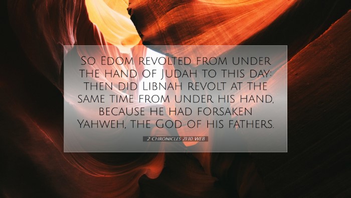 Picture 07 - 2 Chronicles 21:10 WEB Desktop Wallpaper - So Edom revolted from under the hand of Judah to - Desktop Bible Verse Wallpaper