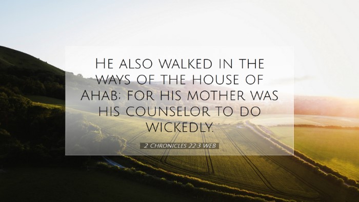 Picture 07 - 2 Chronicles 22:3 WEB Desktop Wallpaper - He also walked in the ways of the house of Ahab; - Desktop Bible Verse Wallpaper