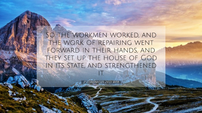 Picture 07 - 2 Chronicles 24:13 WEB Desktop Wallpaper - So the workmen worked, and the work of repairing - Desktop Bible Verse Wallpaper