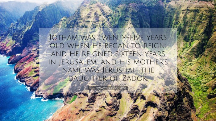 Picture 07 - 2 Chronicles 27:1 WEB Desktop Wallpaper - Jotham was twenty-five years old when he began to - Desktop Bible Verse Wallpaper
