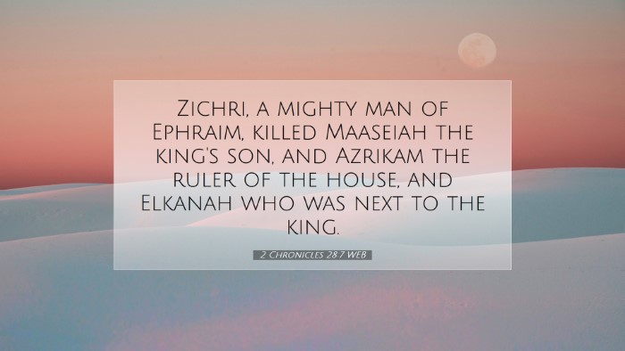 Picture 07 - 2 Chronicles 28:7 WEB Desktop Wallpaper - Zichri, a mighty man of Ephraim, killed Maaseiah - Desktop Bible Verse Wallpaper
