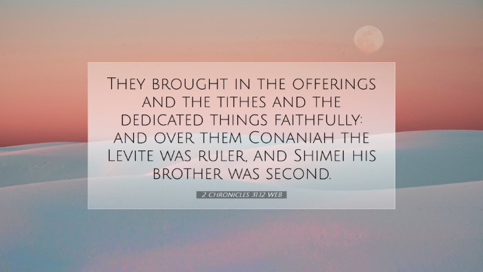 Picture 07 - 2 Chronicles 31:12 WEB Desktop Wallpaper - They brought in the offerings and the tithes and - Desktop Bible Verse Wallpaper