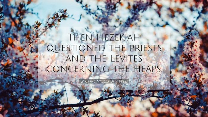 Picture 07 - 2 Chronicles 31:9 WEB Desktop Wallpaper - Then Hezekiah questioned the priests and the - Desktop Bible Verse Wallpaper