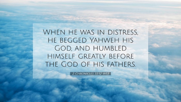 Picture 07 - 2 Chronicles 33:12 WEB Desktop Wallpaper - When he was in distress, he begged Yahweh his - Desktop Bible Verse Wallpaper