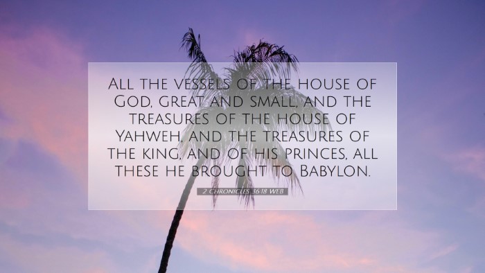Picture 07 - 2 Chronicles 36:18 WEB Desktop Wallpaper - All the vessels of the house of God, great and - Desktop Bible Verse Wallpaper