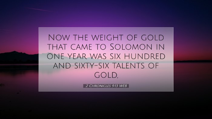 Picture 07 - 2 Chronicles 9:13 WEB Desktop Wallpaper - Now the weight of gold that came to Solomon in - Desktop Bible Verse Wallpaper