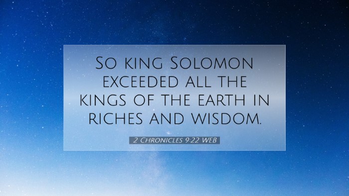 Picture 07 - 2 Chronicles 9:22 WEB Desktop Wallpaper - So king Solomon exceeded all the kings of the - Desktop Bible Verse Wallpaper