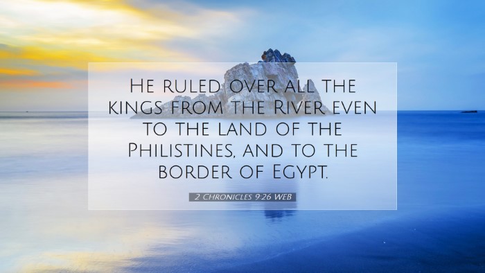 Picture 07 - 2 Chronicles 9:26 WEB Desktop Wallpaper - He ruled over all the kings from the River even - Desktop Bible Verse Wallpaper