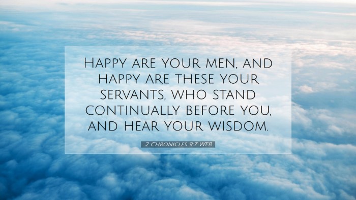 Picture 07 - 2 Chronicles 9:7 WEB Desktop Wallpaper - Happy are your men, and happy are these your - Desktop Bible Verse Wallpaper
