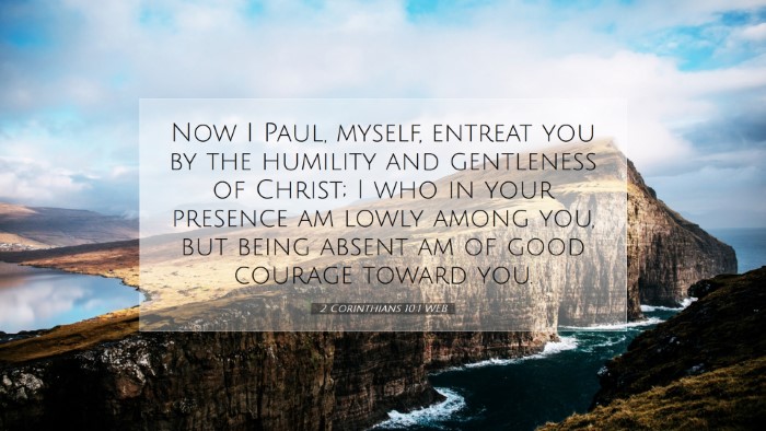 Picture 07 - 2 Corinthians 10:1 WEB Desktop Wallpaper - Now I Paul, myself, entreat you by the humility - Desktop Bible Verse Wallpaper