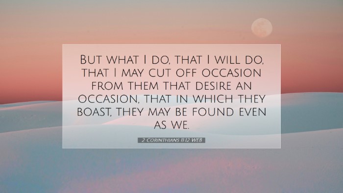 Picture 07 - 2 Corinthians 11:12 WEB Desktop Wallpaper - But what I do, that I will do, that I may cut off - Desktop Bible Verse Wallpaper