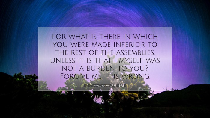 Picture 07 - 2 Corinthians 12:13 WEB Desktop Wallpaper - For what is there in which you were made inferior - Desktop Bible Verse Wallpaper
