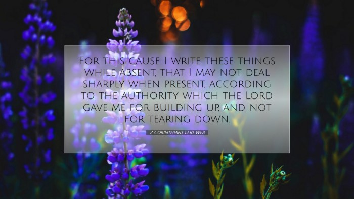 Picture 07 - 2 Corinthians 13:10 WEB Desktop Wallpaper - For this cause I write these things while absent, - Desktop Bible Verse Wallpaper