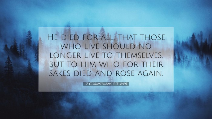 Picture 07 - 2 Corinthians 5:15 WEB Desktop Wallpaper - He died for all, that those who live should no - Desktop Bible Verse Wallpaper