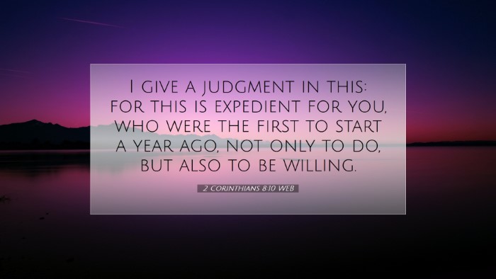 Picture 07 - 2 Corinthians 8:10 WEB Desktop Wallpaper - I give a judgment in this: for this is expedient - Desktop Bible Verse Wallpaper