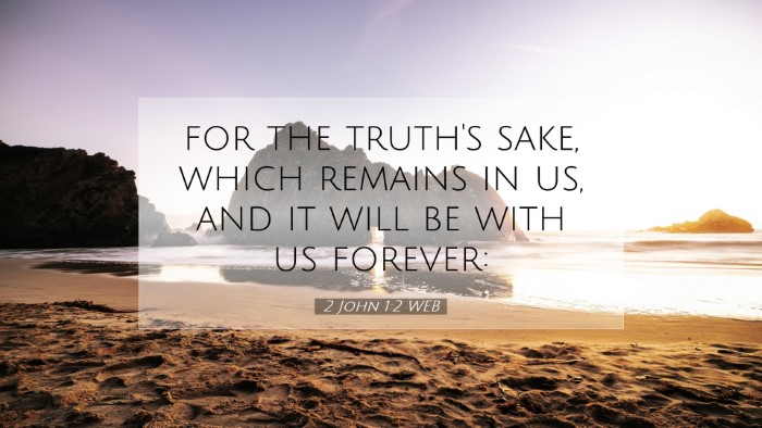 Picture 07 - 2 John 1:2 WEB Desktop Wallpaper - for the truth's sake, which remains in us, and it - Desktop Bible Verse Wallpaper