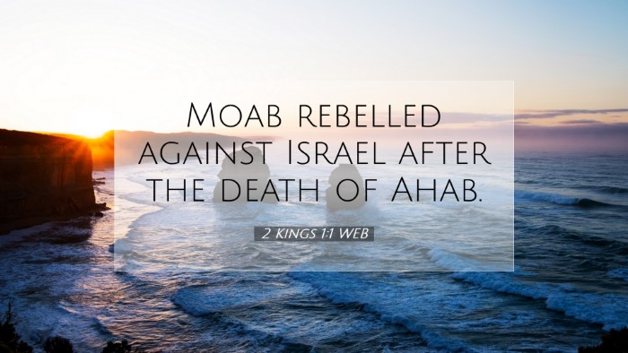 Picture 07 - 2 Kings 1:1 WEB Desktop Wallpaper - Moab rebelled against Israel after the death of - Desktop Bible Verse Wallpaper