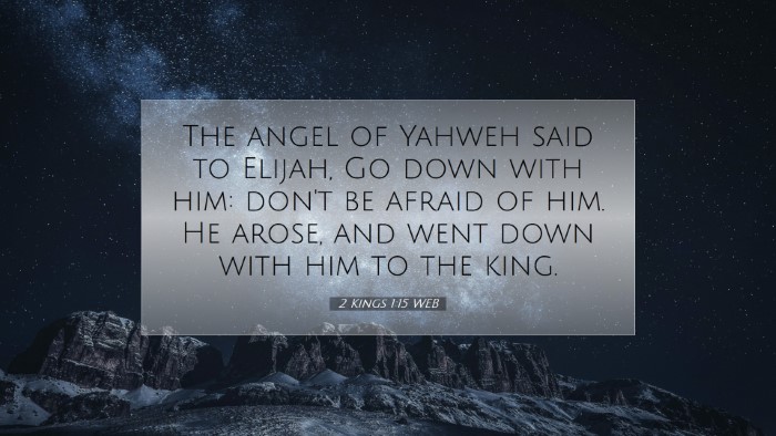 Picture 07 - 2 Kings 1:15 WEB Desktop Wallpaper - The angel of Yahweh said to Elijah, Go down with - Desktop Bible Verse Wallpaper