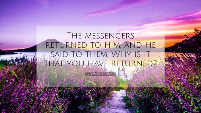 Picture 07 - 2 Kings 1:5 WEB Desktop Wallpaper - The messengers returned to him, and he said to - Desktop Bible Verse Wallpaper