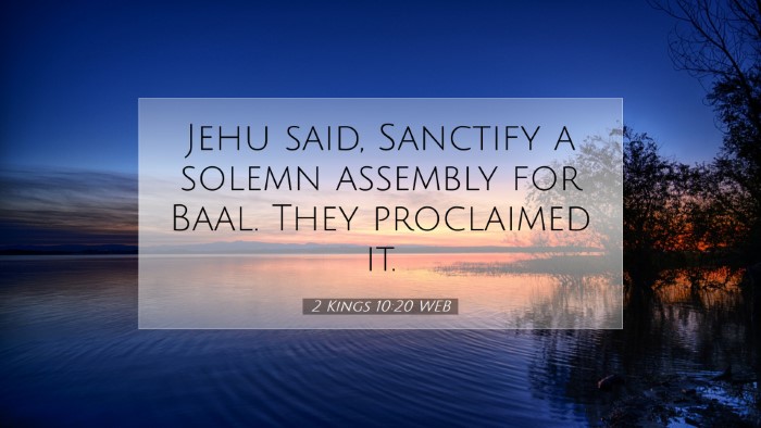 Picture 07 - 2 Kings 10:20 WEB Desktop Wallpaper - Jehu said, Sanctify a solemn assembly for Baal. - Desktop Bible Verse Wallpaper