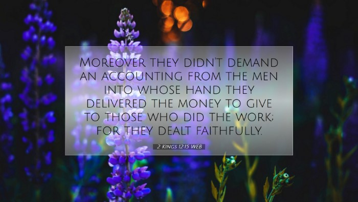 Picture 07 - 2 Kings 12:15 WEB Desktop Wallpaper - Moreover they didn't demand an accounting from - Desktop Bible Verse Wallpaper