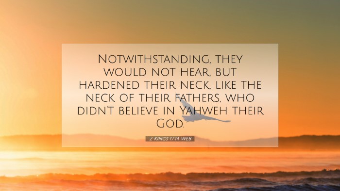 Picture 07 - 2 Kings 17:14 WEB Desktop Wallpaper - Notwithstanding, they would not hear, but - Desktop Bible Verse Wallpaper