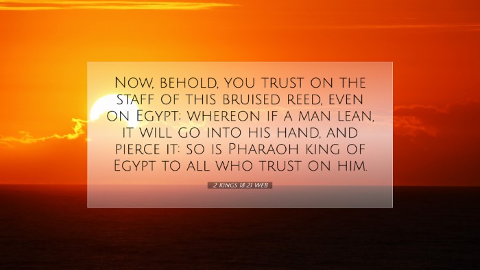 Picture 07 - 2 Kings 18:21 WEB Desktop Wallpaper - Now, behold, you trust on the staff of this - Desktop Bible Verse Wallpaper