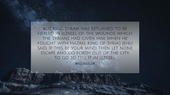Picture 07 - 2 Kings 9:15 WEB Desktop Wallpaper - but king Joram was returned to be healed in - Desktop Bible Verse Wallpaper