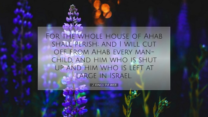 Picture 07 - 2 Kings 9:8 WEB Desktop Wallpaper - For the whole house of Ahab shall perish; and I - Desktop Bible Verse Wallpaper