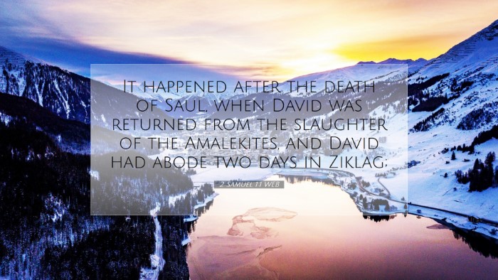 Picture 07 - 2 Samuel 1:1 WEB Desktop Wallpaper - It happened after the death of Saul, when David - Desktop Bible Verse Wallpaper