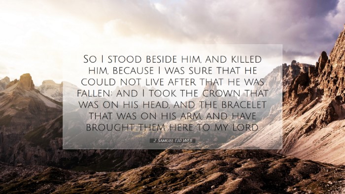 Picture 07 - 2 Samuel 1:10 WEB Desktop Wallpaper - So I stood beside him, and killed him, because I - Desktop Bible Verse Wallpaper