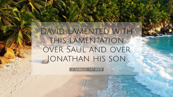 Picture 07 - 2 Samuel 1:17 WEB Desktop Wallpaper - David lamented with this lamentation over Saul - Desktop Bible Verse Wallpaper