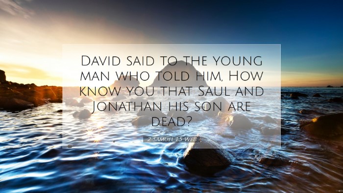 Picture 07 - 2 Samuel 1:5 WEB Desktop Wallpaper - David said to the young man who told him, How - Desktop Bible Verse Wallpaper