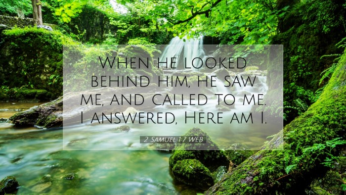 Picture 07 - 2 Samuel 1:7 WEB Desktop Wallpaper - When he looked behind him, he saw me, and called - Desktop Bible Verse Wallpaper