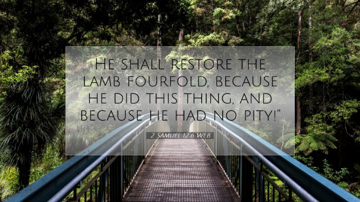 Picture 07 - 2 Samuel 12:6 WEB Desktop Wallpaper - He shall restore the lamb fourfold, because he - Desktop Bible Verse Wallpaper