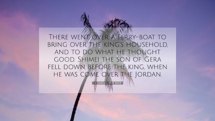 Picture 07 - 2 Samuel 19:18 WEB Desktop Wallpaper - There went over a ferry-boat to bring over the - Desktop Bible Verse Wallpaper