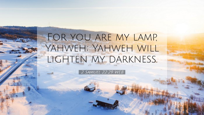 Picture 07 - 2 Samuel 22:29 WEB Desktop Wallpaper - For you are my lamp, Yahweh; Yahweh will lighten - Desktop Bible Verse Wallpaper