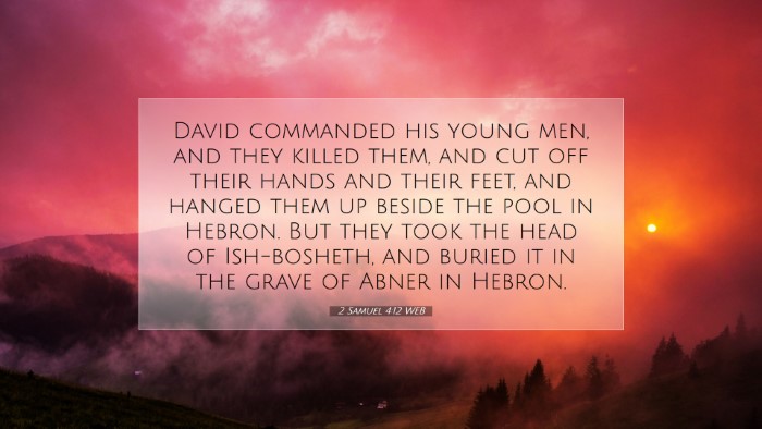Picture 07 - 2 Samuel 4:12 WEB Desktop Wallpaper - David commanded his young men, and they killed - Desktop Bible Verse Wallpaper